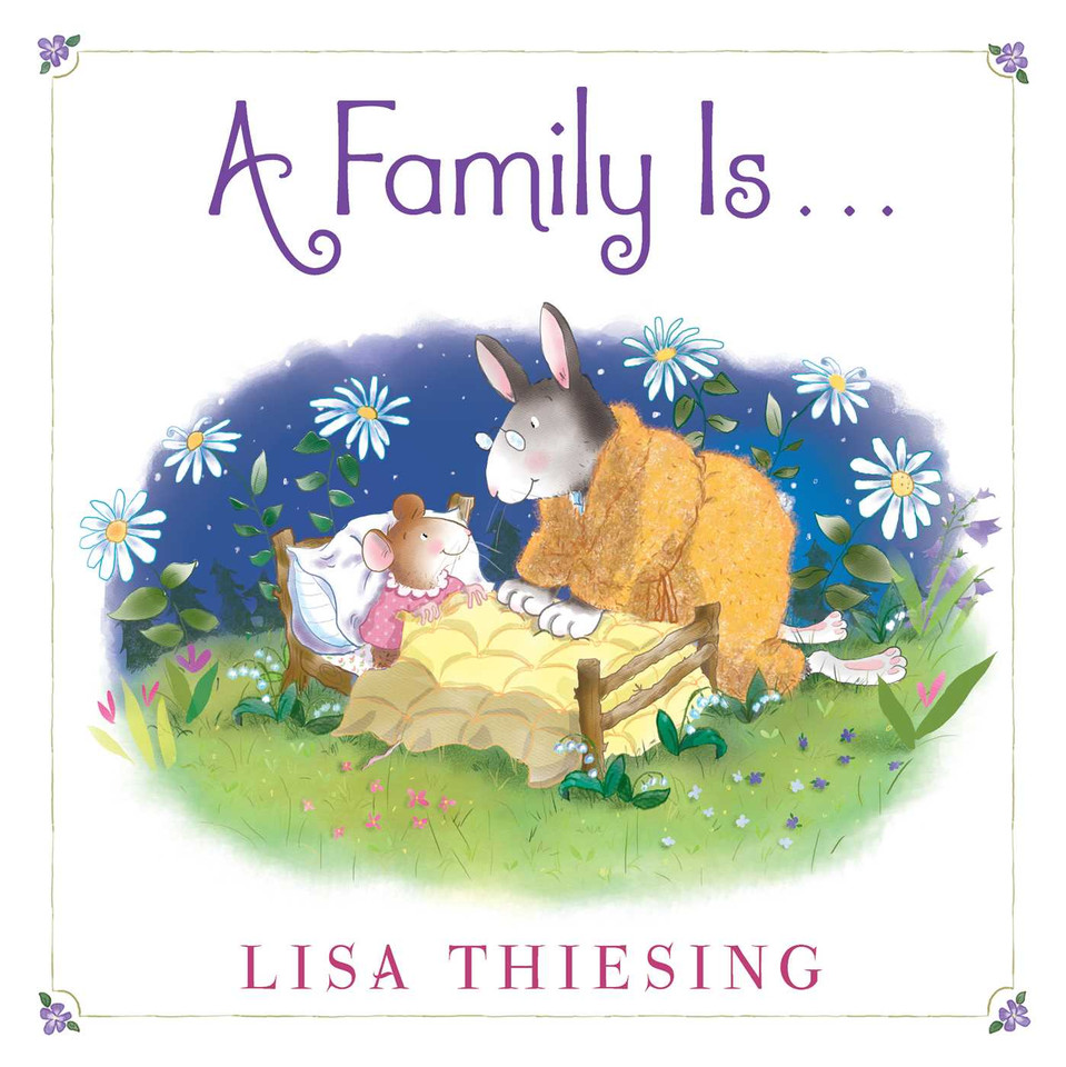 A Family Is... book cover by Lisa Thiesing