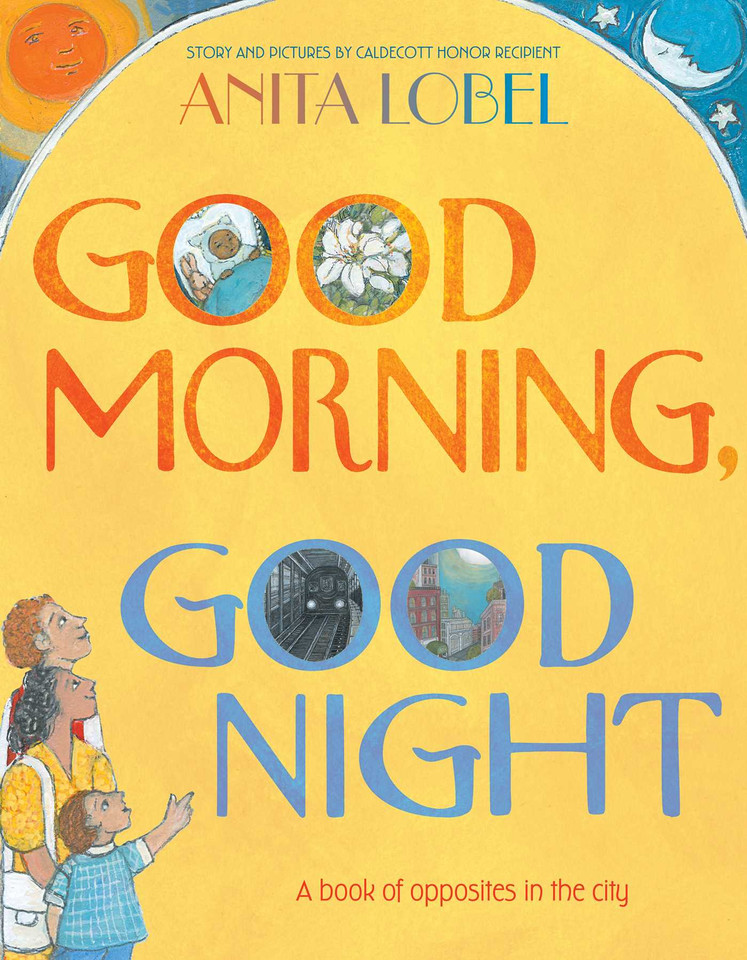 Good Morning, Good Night book cover by Anita Lobel