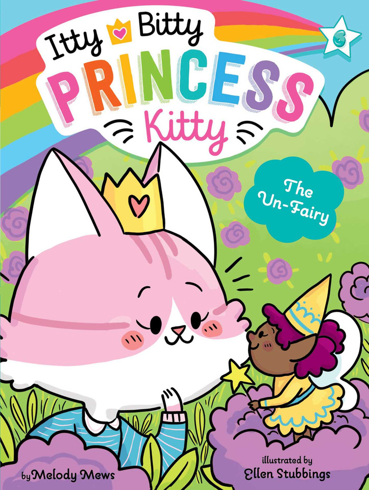 The Un-Fairy (Itty Bitty Princess Kitty) book cover by Melody Mews