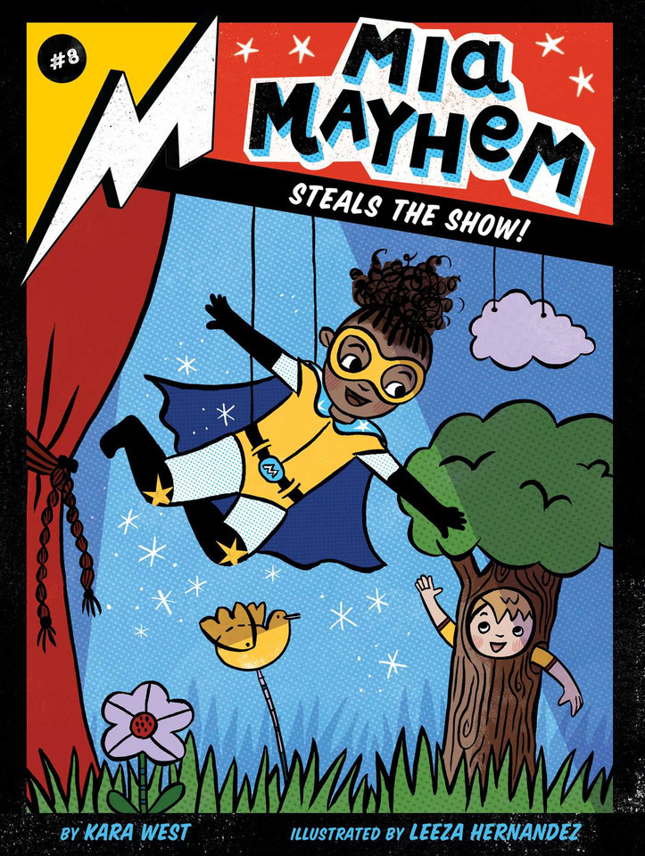 Mia Mayhem Steals the Show! (Mia Mayhem) book cover by Kara West