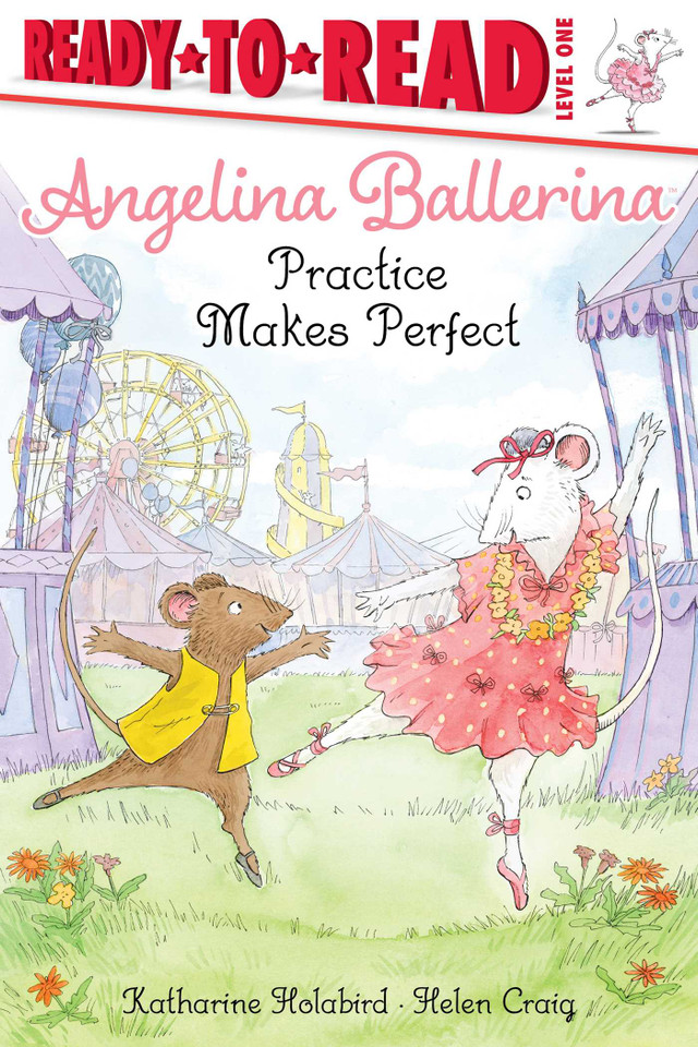 Practice Makes Perfect: Ready-to-Read Level 1 (Angelina Ballerina) book cover by Katharine Holabird