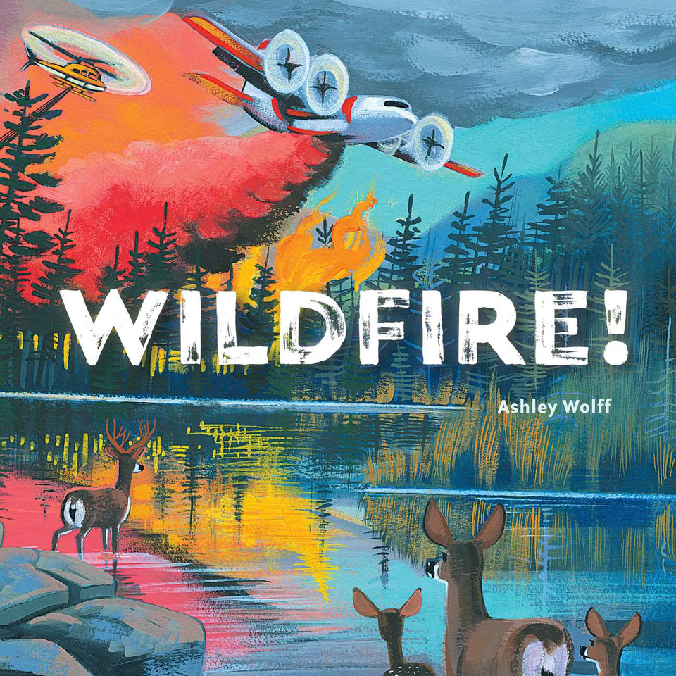 Wildfire! book cover by Ashley Wolff