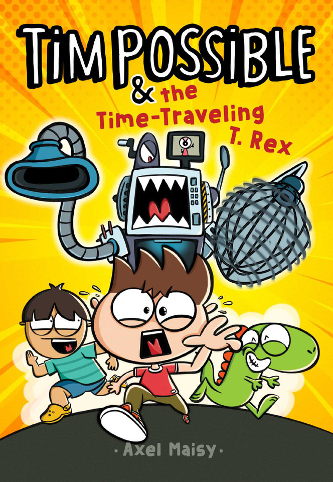 Tim Possible & the Time-Traveling T. Rex (Tim Possible) book cover by Axel Maisy