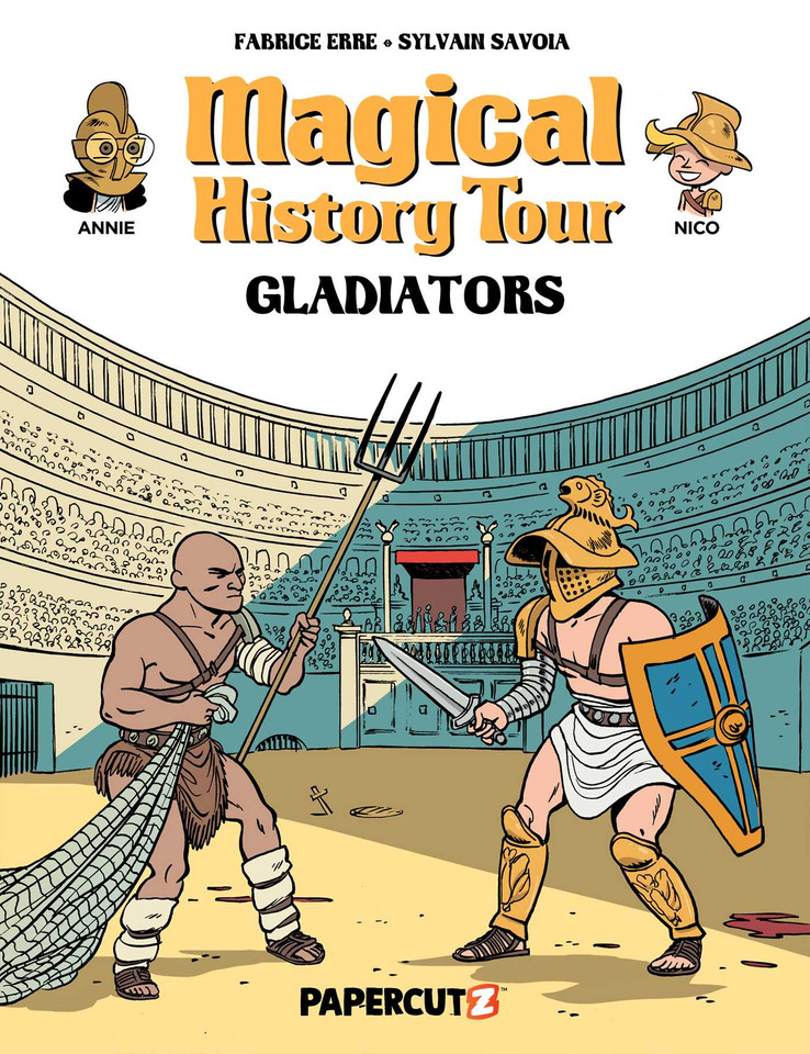 Magical History Tour Vol. 14: Gladiators (Magical History Tour) book cover by Fabrice Erre