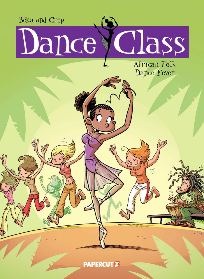 Dance Class Vol. 3: African Folk Dance Fever (Dance Class Graphic Novels) book cover by BeKa