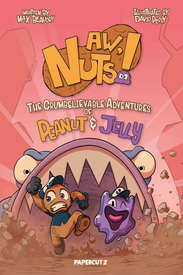 Aw, Nuts!: The Crumbelievable Adventures of Peanut & Jelly book cover by Max Beaudry