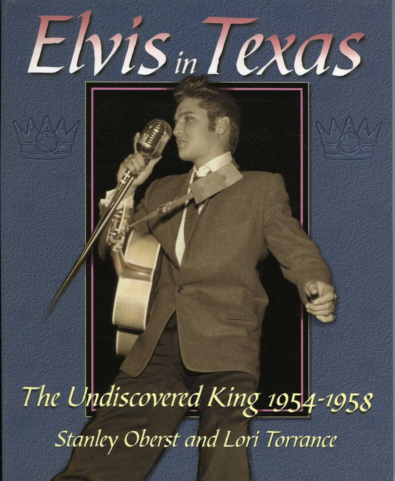Elvis In Texas: The Undiscovered King 1954-1958 book cover by Stanley Oberst, Lori Torrance