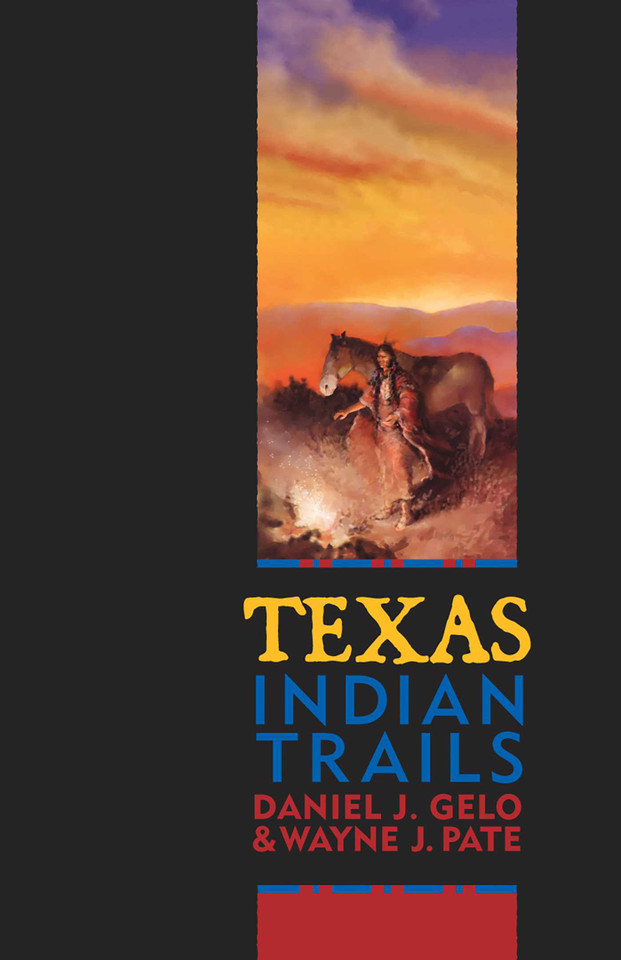 Texas Indian Trails book cover by Daniel J. Gelo