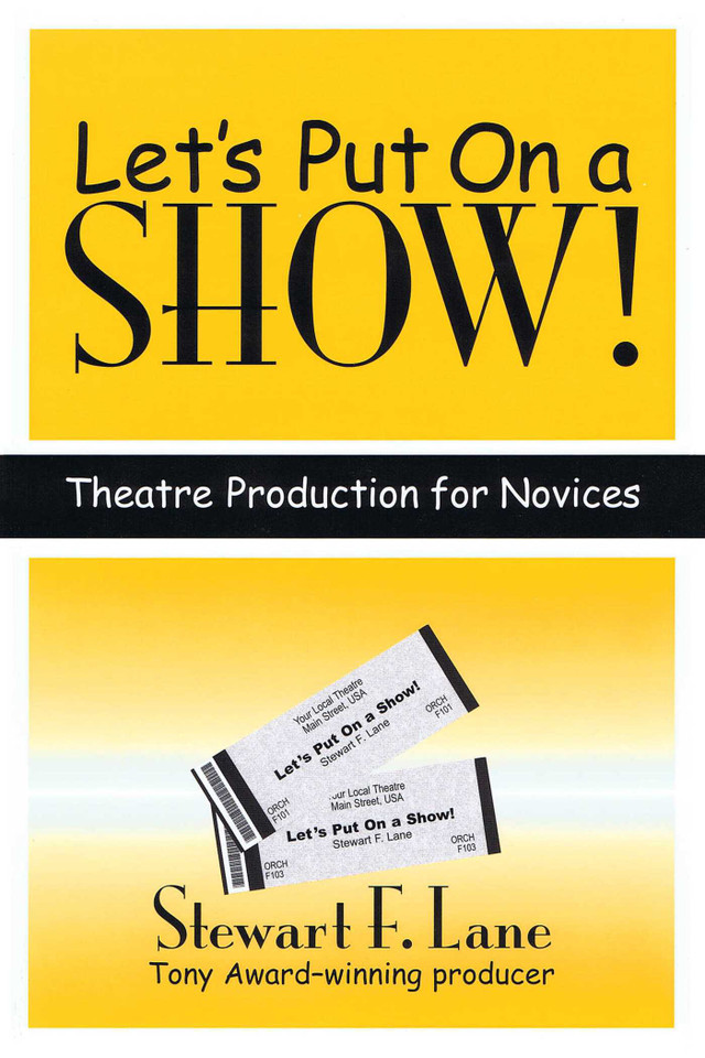Let's Put on a Show!: Theatre Production for Novices (Applause Books) book cover by Stewart F. Lane