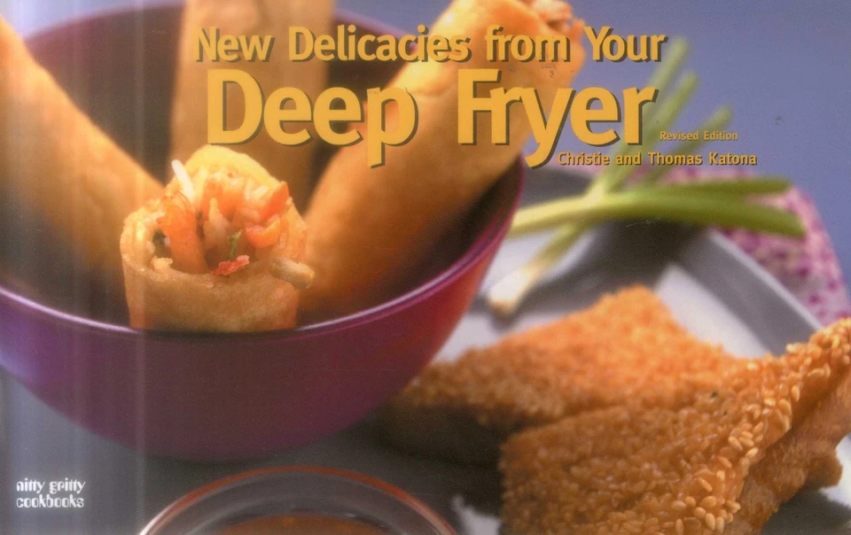 New Delicacies From Your Deep Fryer (Nitty Gritty Cookbooks) book cover by Christie Katona, Thomas Katona