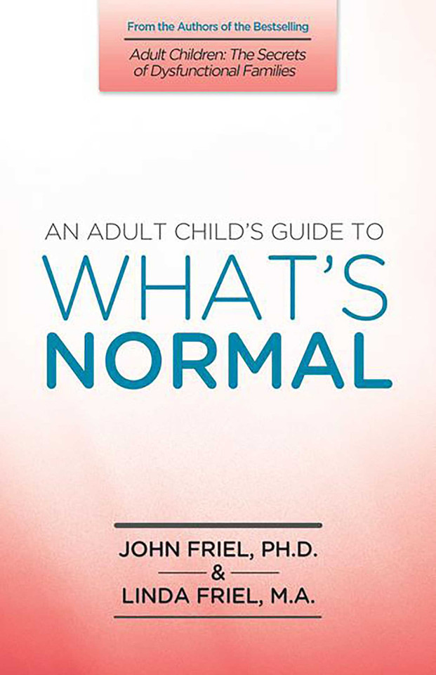 An Adult Child's Guide to What's Normal book cover by John Friel