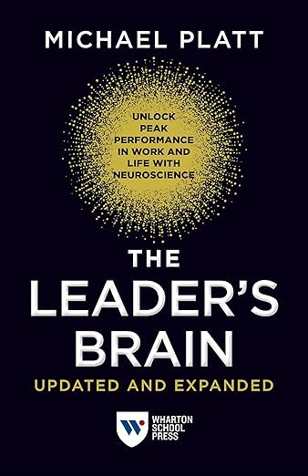 The Leader's Brain, Updated and Expanded: Unlock Peak Performance in Work and Life with Neuroscience