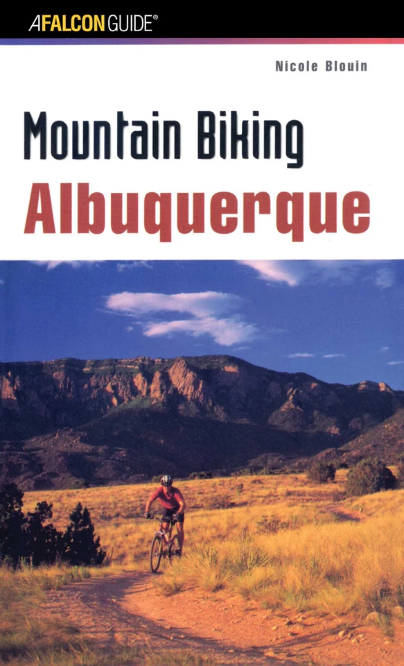 Mountain Biking Albuquerque (Regional Mountain Biking Series) book cover by Nicole Blouin