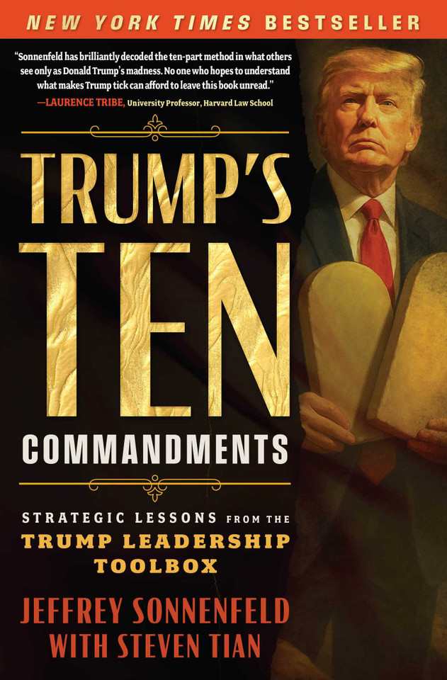 Trump's Ten Commandments: Strategic Lessons from the Trump Leadership Toolbox book cover by Jeffrey Sonnenfeld