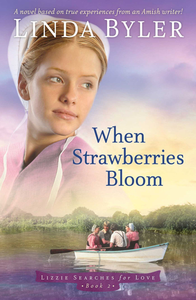 When Strawberries Bloom: A Novel Based On True Experiences From An Amish Writer! book cover by Linda Byler