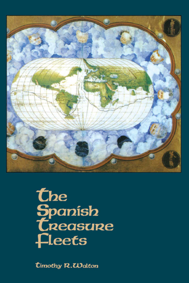 The Spanish Treasure Fleets book cover by Timothy R Walton
