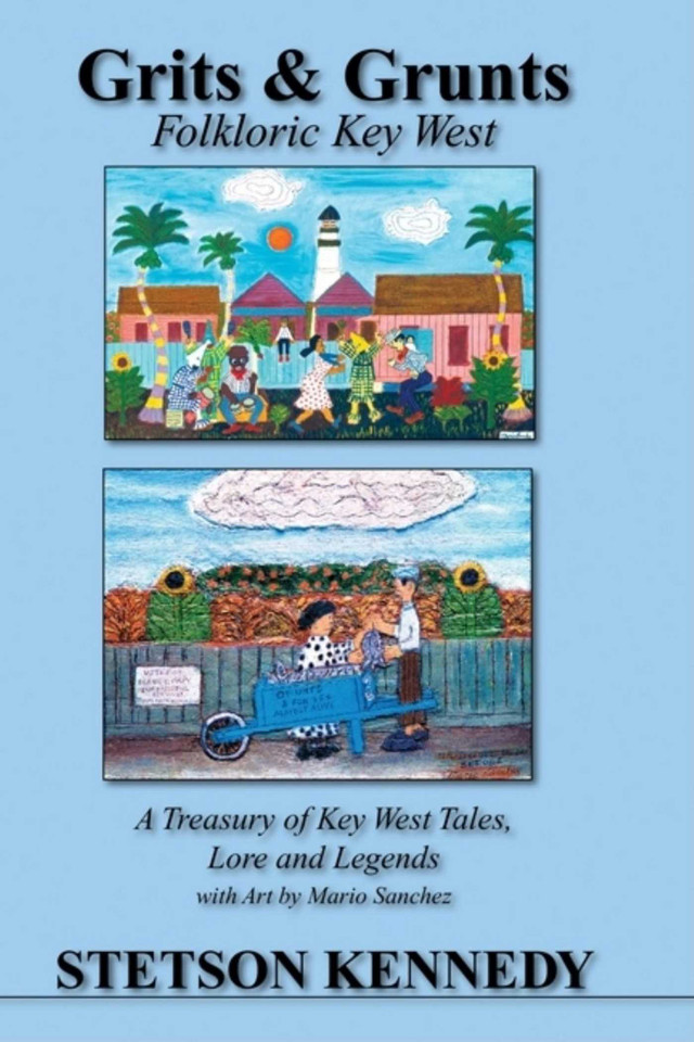 Grits & Grunts: Folkloric Key West book cover by Stetson Kennedy