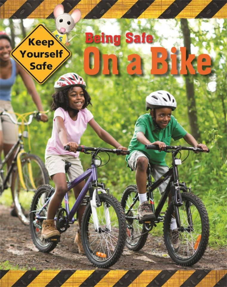 Keep Yourself Safe: Being Safe On A Bike (Keep Yourself Safe) book cover by Honor Head