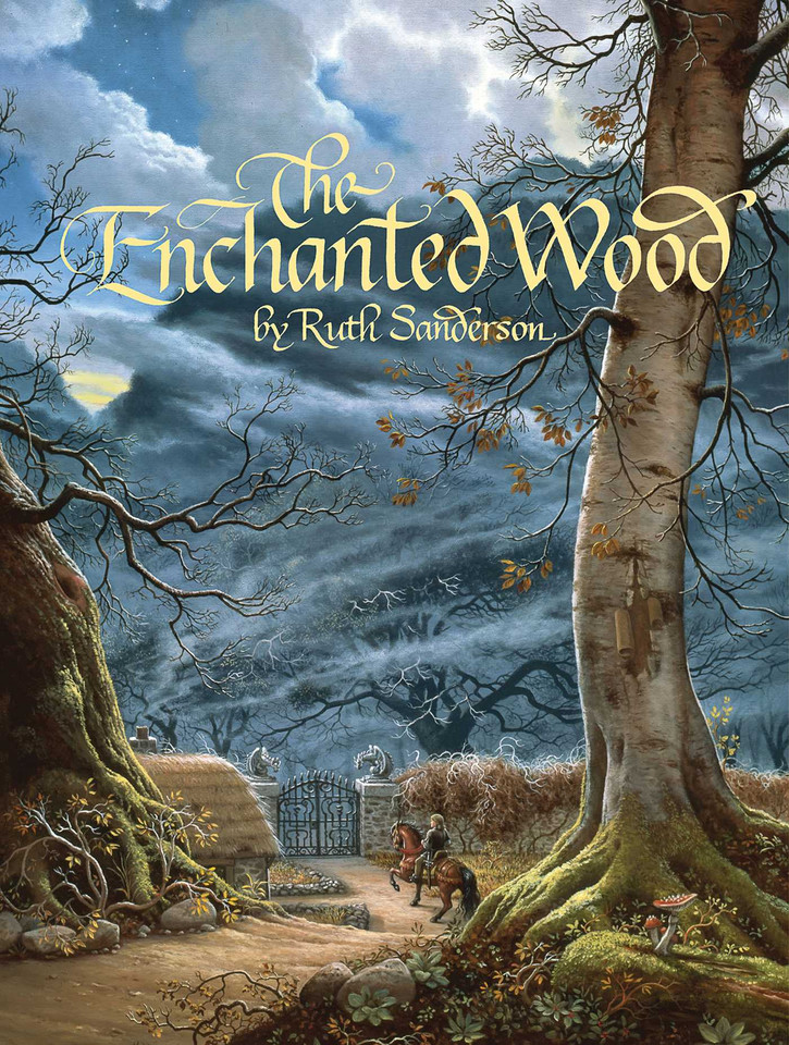 The Enchanted Wood (The Ruth Sanderson Collection) book cover by Ruth Sanderson