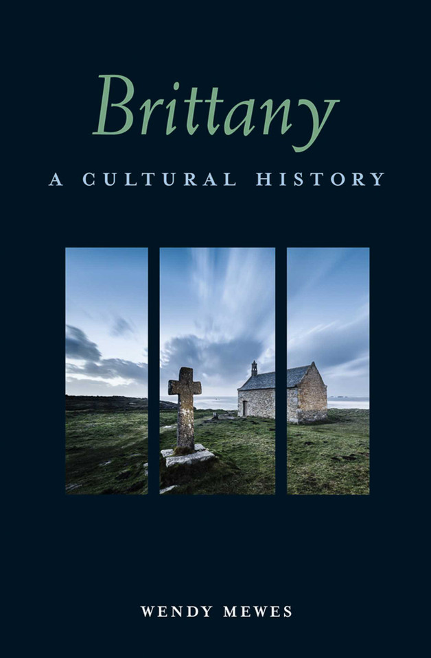Brittany: A Cultural History (Interlink Cultural Histories) book cover by Wendy Mewes