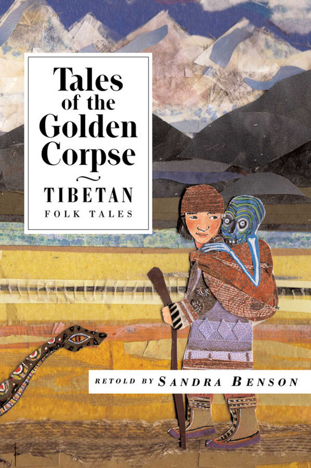 Tales of the Golden Corpse: Tibetan Folk Tales (International Folk Tale Series) book cover by Sandra Benson