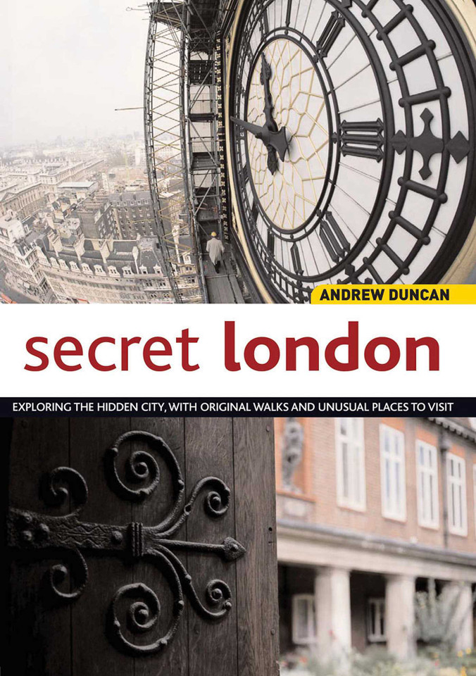 Secret London: Exploring the Hidden City, with Original Walks and Unusual Places to Visit book cover by Andrew Duncan