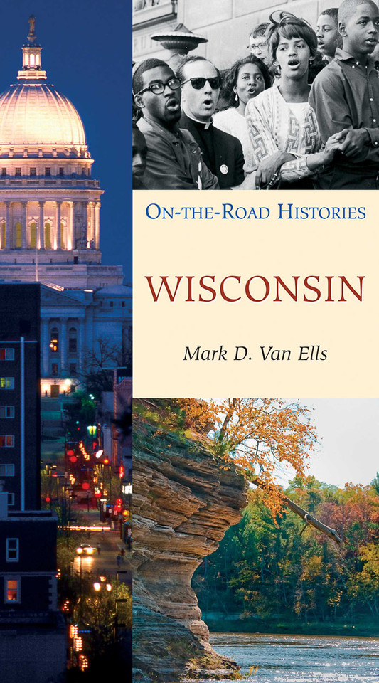 Wisconsin (On the Road Histories): On the Road Histories (On-the-Road Histories) book cover by Mark Van Ells