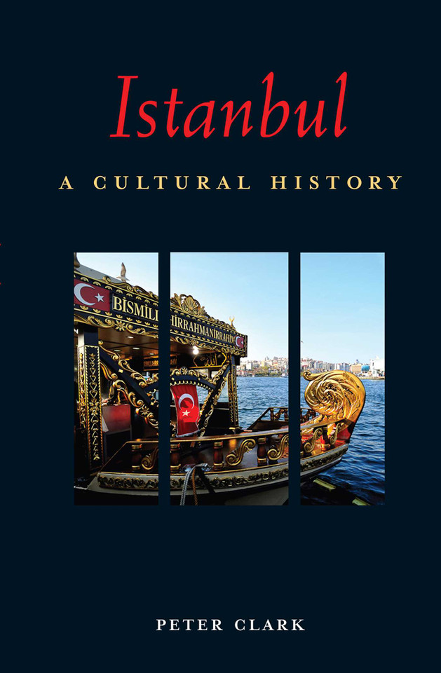 Istanbul: A Cultural History (Interlink Cultural Histories) book cover by Peter Clark