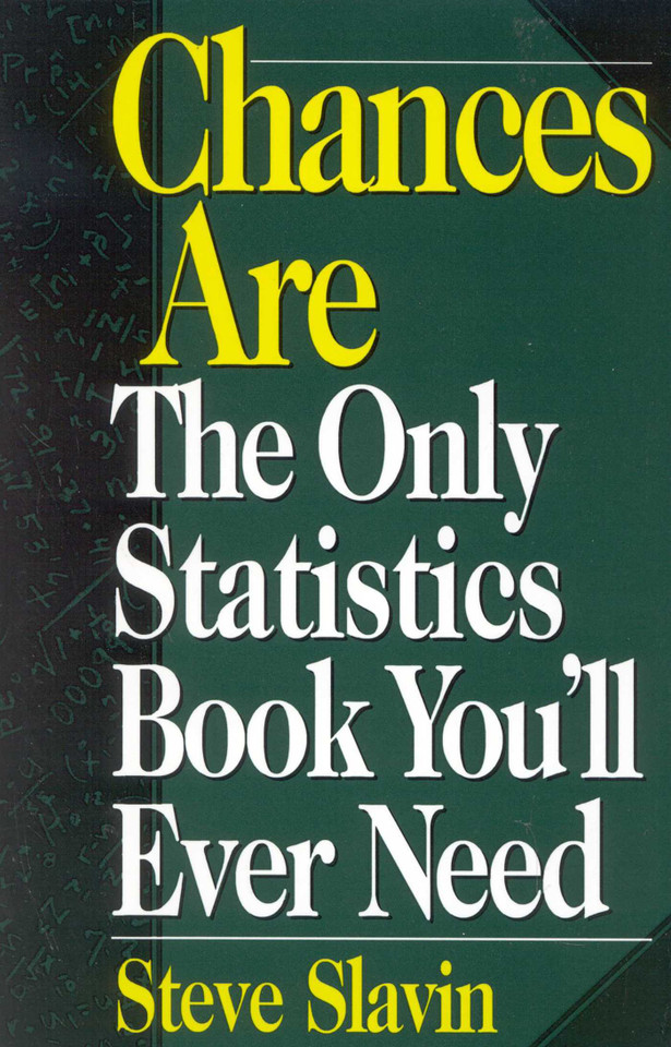 Chances Are: The Only Statistic Book You'll Ever Need book cover by Steve Slavin