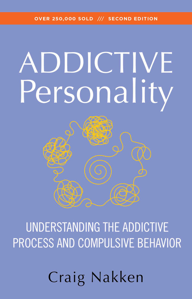 The Addictive Personality: Understanding the Addictive Process and Compulsive Behavior book cover by Craig Nakken