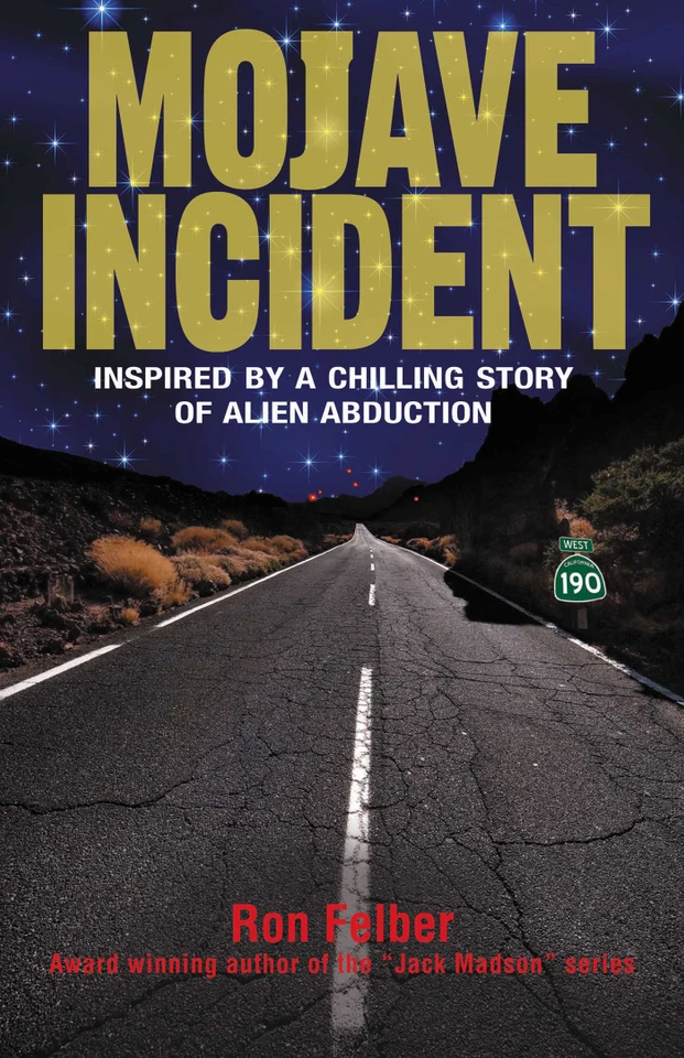 Mojave Incident: Inspired by a Chilling Story of Alien Abduction book cover by Ron Felber