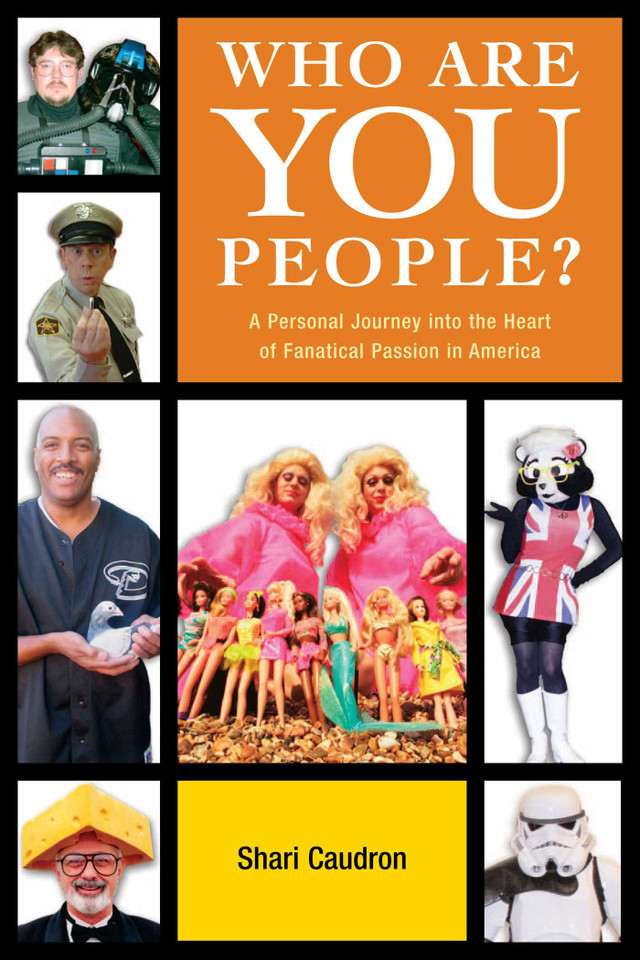 Who Are You People?: A Personal Journey into the Heart of Fanatical Passion in America book cover by Shari Caudron