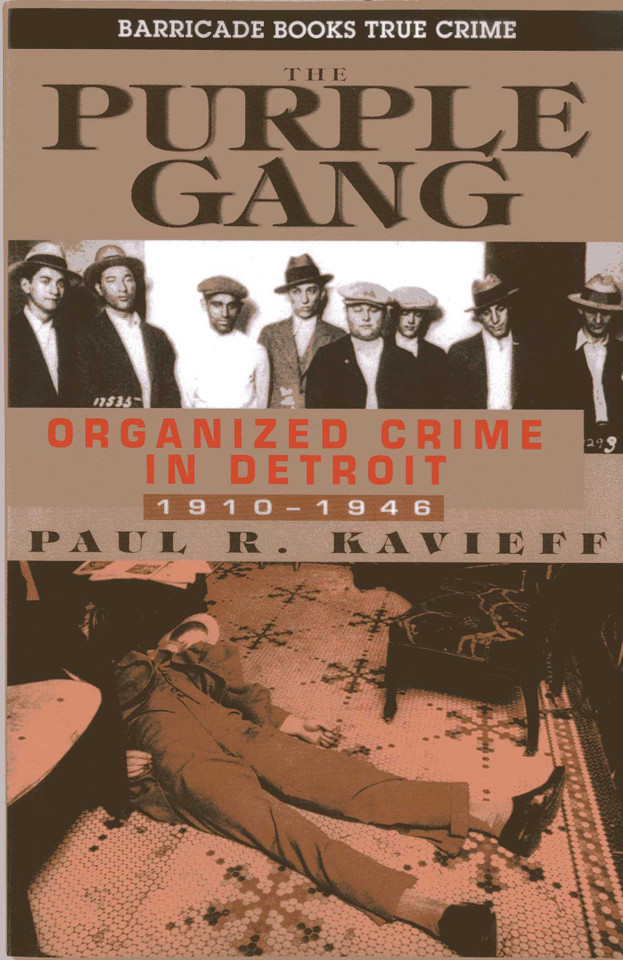 The Purple Gang: Organized Crime in Detroit 1910-1945 book cover by Paul R. Kavieff