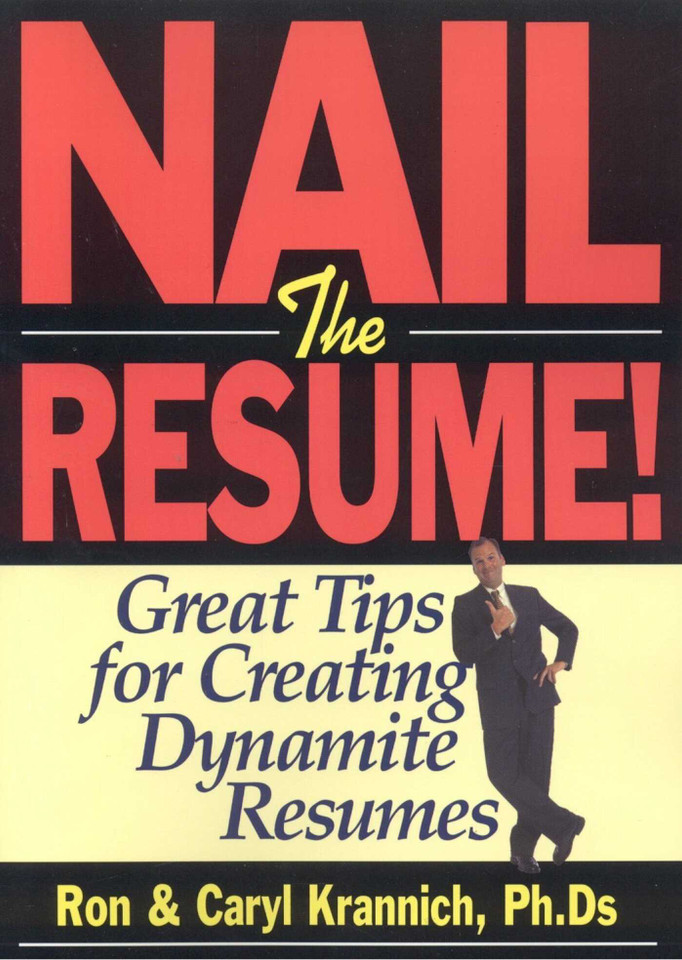 Nail the Resume!: Great Tips for Creating Dynamite Resumes book cover by Ron Krannich, Caryl Krannich
