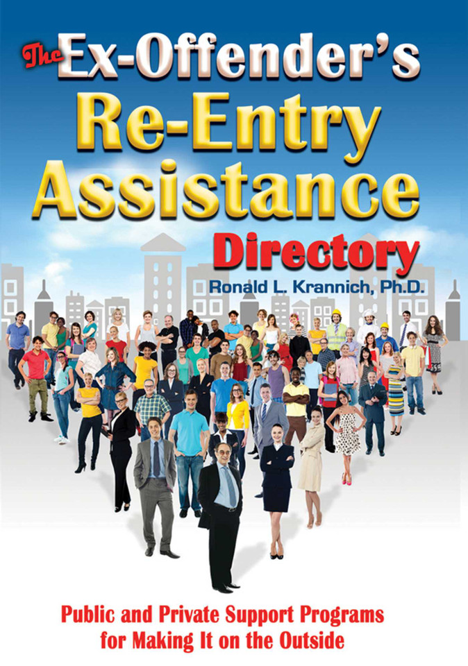 The Ex-Offender's Re-Entry Assistance Directory: Public and Private Support Programs for Making It on the Outside book cover by Ronald L. Krannich
