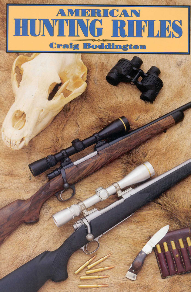 American Hunting Rifles: Their Application in the Field for Practical Shooting book cover by Craig Boddington