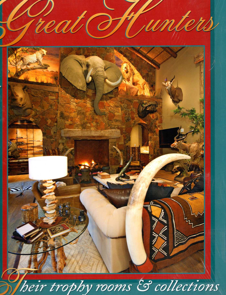 Great Hunters: Their Trophy Rooms and Collections book cover by 