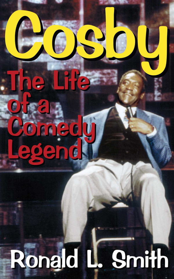 Cosby: The Life of a Comedy Legend book cover by Ronald L. Smith