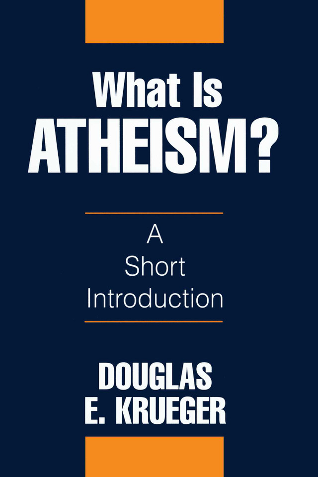 What Is Atheism? book cover by Douglas E. Krueger