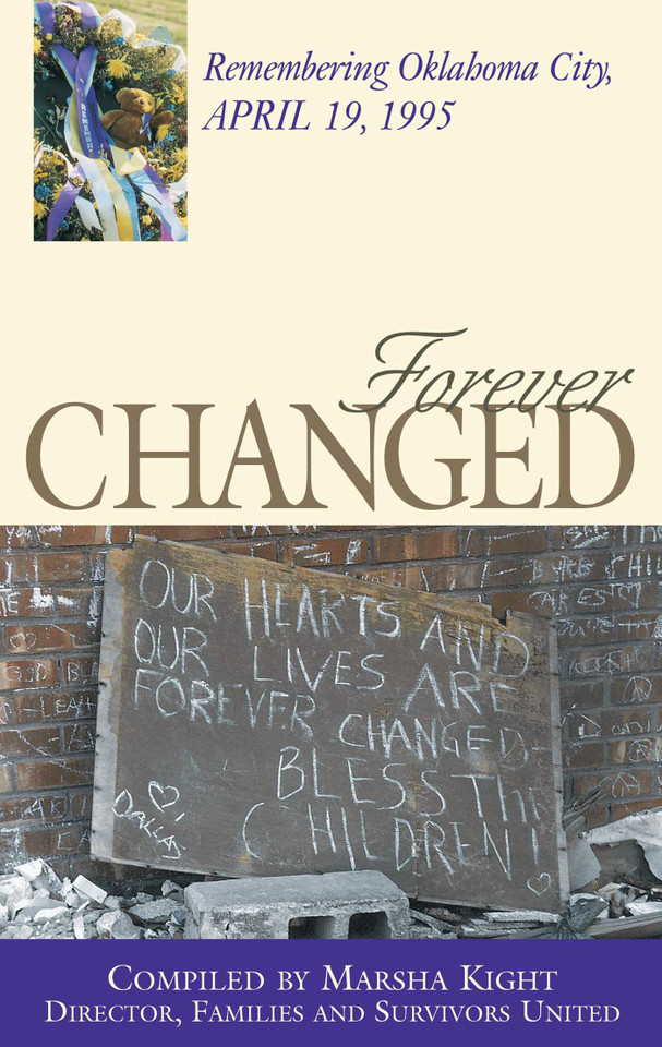 Forever Changed: Remembering Oklahoma City, April 19, 1995 book cover by 