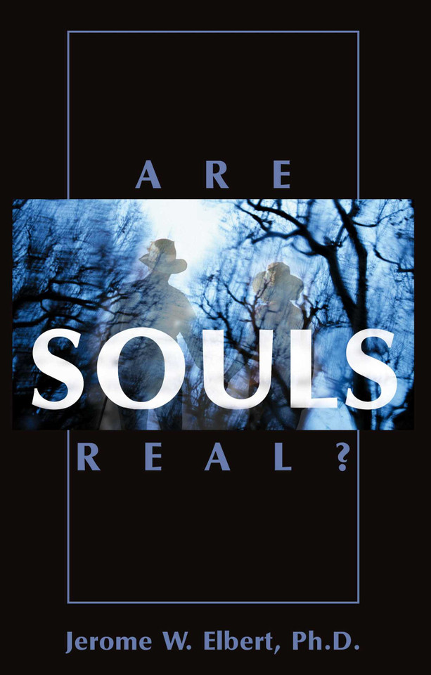 Are Souls Real? book cover by Jerome W. Elbert