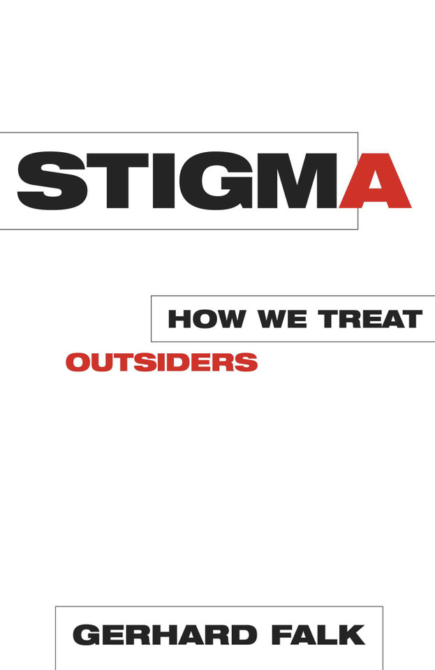 Stigma: How We Treat Outsiders book cover by Gerhard Falk