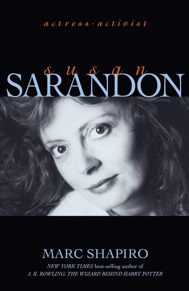 Susan Sarandon: Actress-Activist book cover by Marc Shapiro