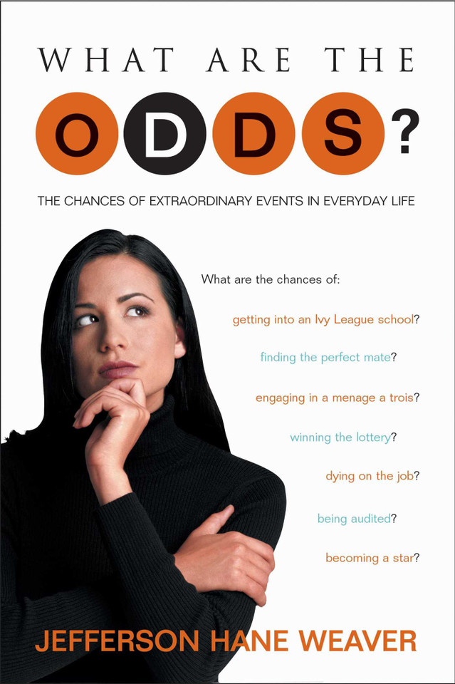 What Are the Odds: The Chances of Extraordinary Events in Everyday Life book cover by Jefferson Hane Weaver