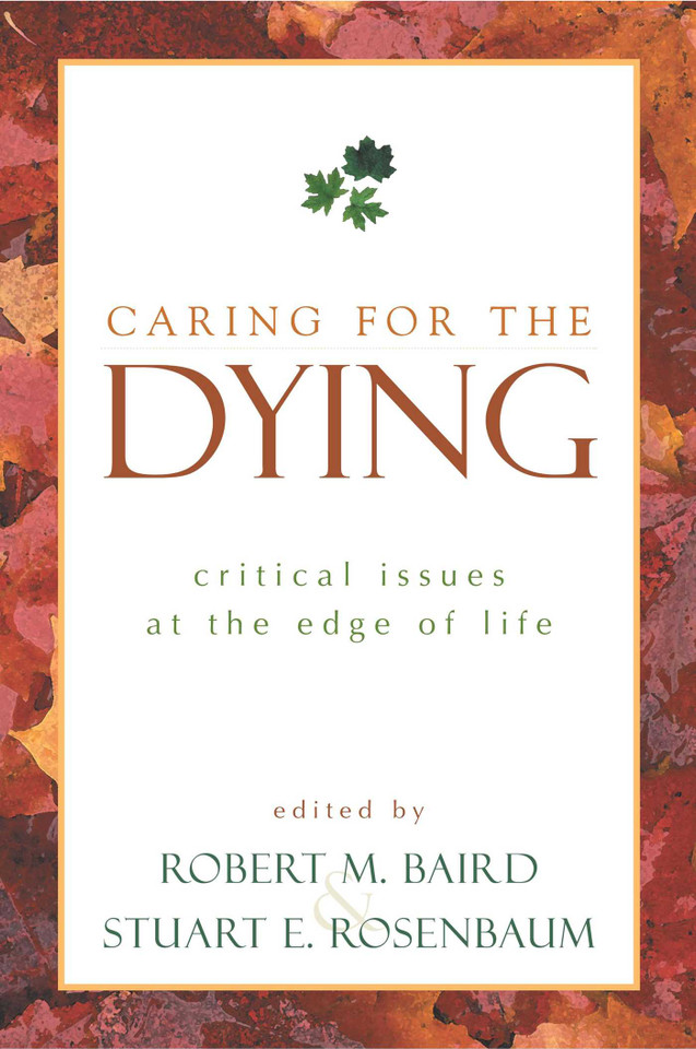 Caring for the Dying: Critical Issues at the Edge of Life book cover by 
