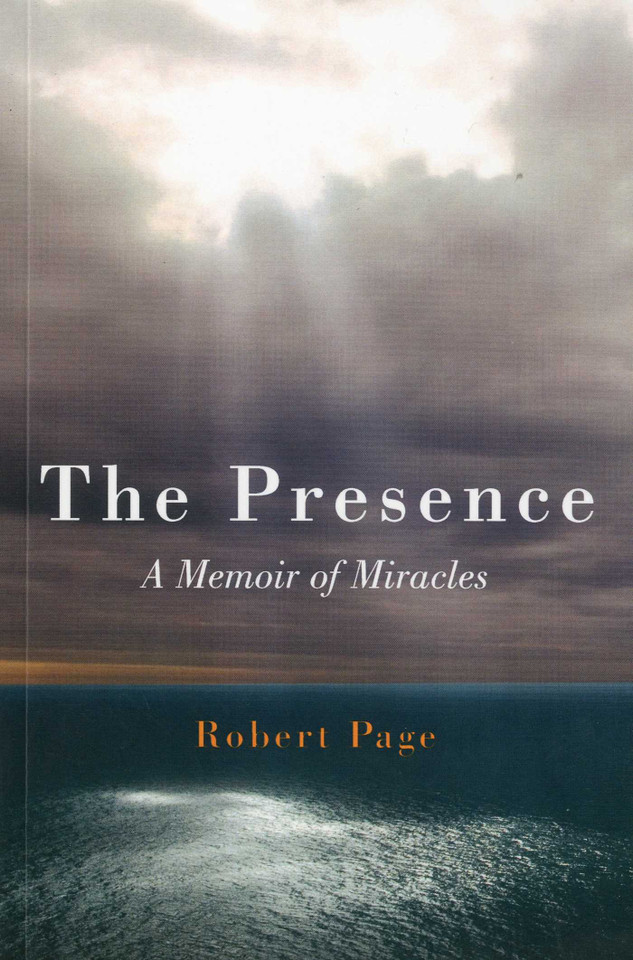 The Presence: A Memoir of Miracles book cover by Robert Page