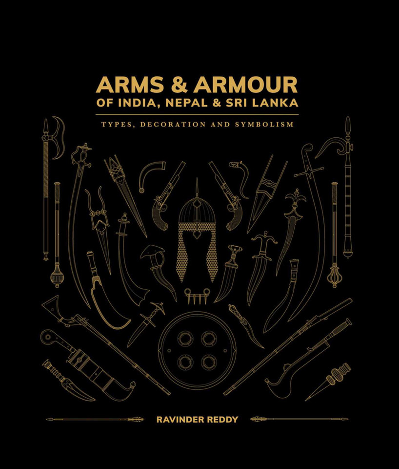 Arms and Armour Of India, Nepal & Sri Lanka:: Types, Decoration and Symbolism book cover by Ravinder Reddy