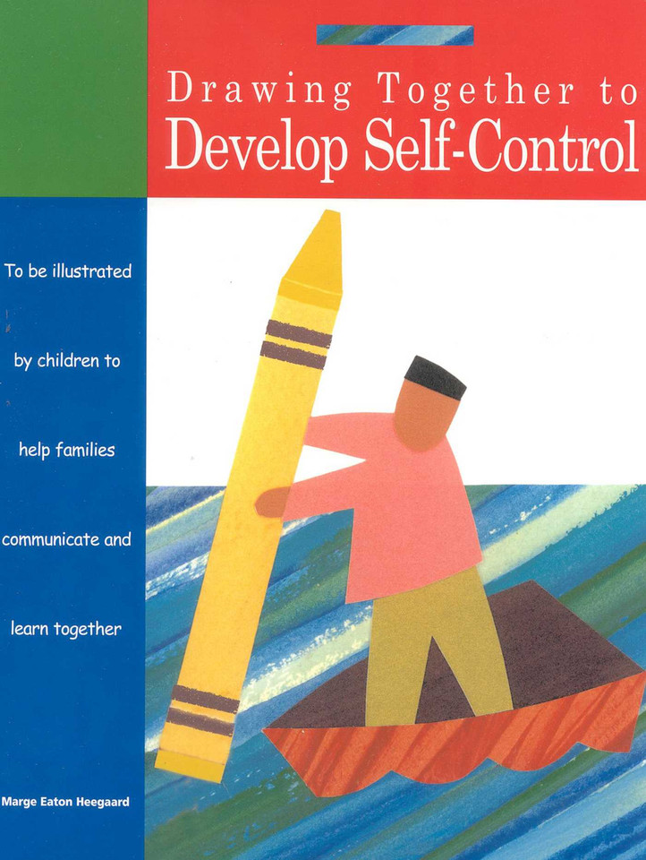 Drawing Together to Develop Self-Control book cover by Marge Eaton Heegaard