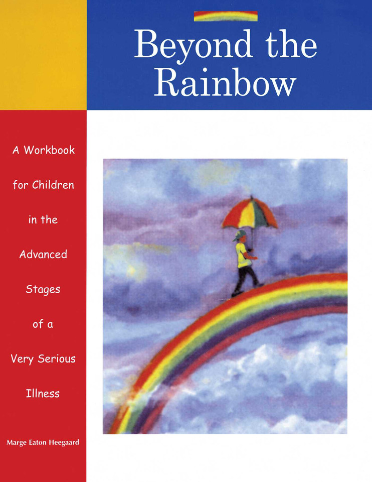 Beyond the Rainbow: A Workbook for Children in the Advanced Stages of a Very Serious Illness book cover by Marge Eaton Heegaard