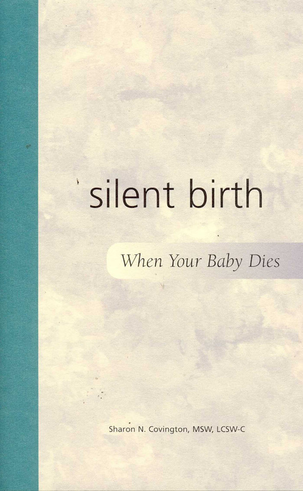 Silent Birth: When Your Baby Dies book cover by Sharon N. Covington